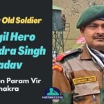 Kargil Hero Yogendra Singh Yadav- 19-Year Old Soldier Who Won Param Vir Chakra