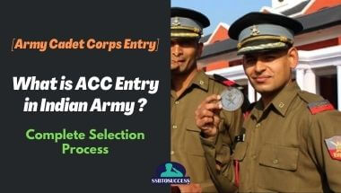 What is ACC Entry in Indian Army [Army Cadet Corps Entry]?