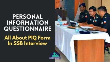 All About PIQ Form In SSB Interview-Personal Information Questionnaire