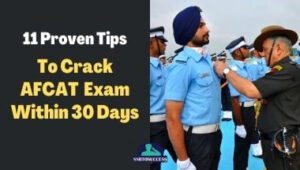 11 Proven Tips To Crack AFCAT 2 2021 Within 30 Days