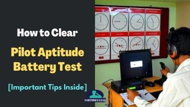 Important Tips for Pilot Aptitude Battery Test [Tips to Clear PABT]