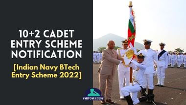 10+2 Cadet Entry Scheme Notification [Indian Navy BTech Entry Scheme 2022]