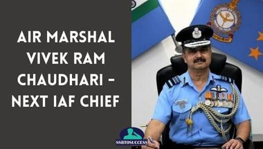Air Marshal Vivek Ram Chaudhari Will Be Next IAF Chief