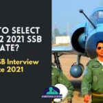How to Select AFCAT 2 2021 SSB Date (AFSB SSB Interview Date 2021)?