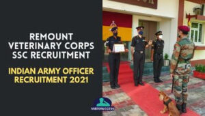 Indian Army Officer Recruitment 2021 – Remount Veterinary Corps SSC