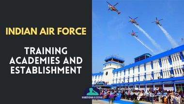 Indian Air Force Training Academies and Establishment