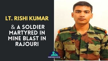 Lt. Rishi Kumar & a Soldier Martyred in Mine Blast in Rajouri