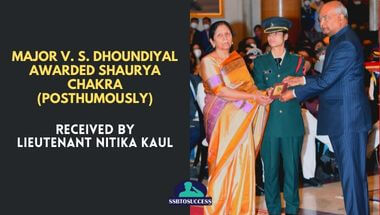 Major Vibhuti Dhoundiyal Awarded Shaurya Chakra (Posthumously) – Received by Lieutenant Nitika Kaul