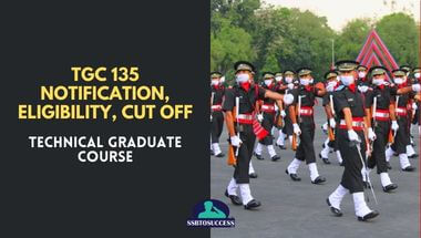 TGC 135 Notification, Eligibility, Cut Off [Technical Graduate Course]