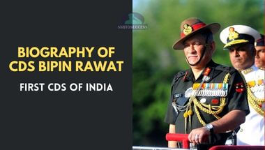Biography of CDS Bipin Rawat – First CDS of India