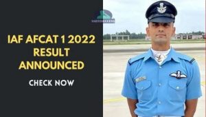 IAF AFCAT 1 2022 Result Announced
