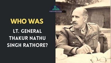 Who was Lt. General Thakur Nathu Singh Rathore?