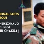 Motivational Facts About Captain Neikezhakuo Kenguruse [Mahavir Chakra]