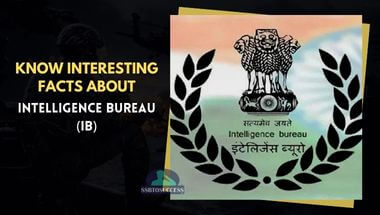 Know Interesting Facts About Intelligence Bureau (IB)