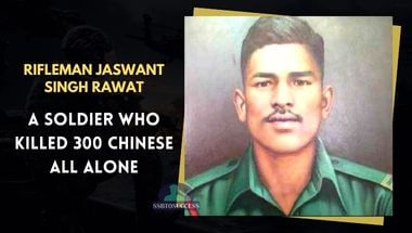 Rifleman Jaswant Singh Rawat: A Soldier Who Killed 300 Chinese All Alone
