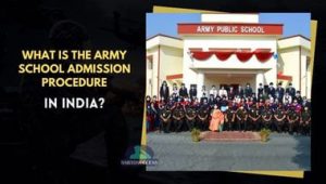 What is the Army School Admission Procedure in India?