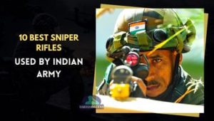 10 Best Sniper Rifles Used By Indian Army