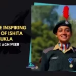 Read The Inspiring Story of Ishita Shukla - Set To Join Indian Army Agnipath Scheme